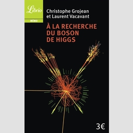 A la recherche du boson de higgs