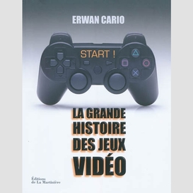 Start ! la grande histoire des jeux vide