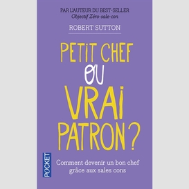 Petit chef ou vrai patron