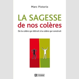 La sagesse de nos colères