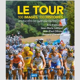 Tour (le) 100 images 100 histoires