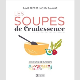 Soupes de crudessence