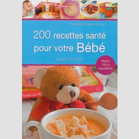 200 recettes sante pour votre bebe