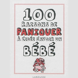 100 raisons de paniquer idee avoir bebe