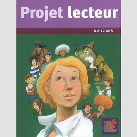 Projet lecteur (8 a 12 ans)