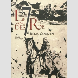 Sang des 7 rois (livre premier) (le)