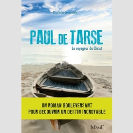 Paul de tarse le voyageur du christ