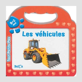 Vehicules (les) 0-2 ans