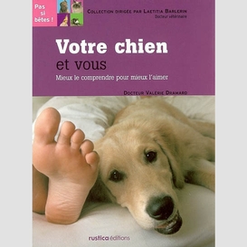 Votre chien et vous n e