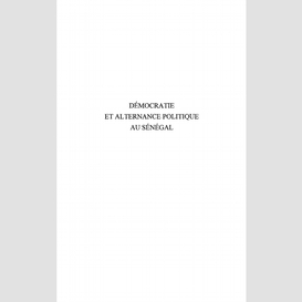 Démocratie et alternance politique au sénégal