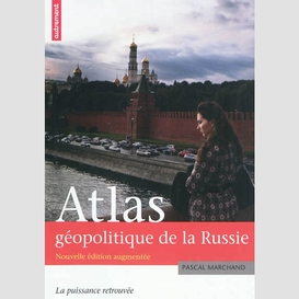 Atlas geopolitique de la russie