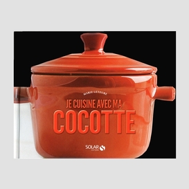 Je cuisine avec ma cocotte