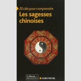 20 cles comprendre sagesses chinoises