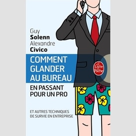 Comment glander au bureau en passant pro