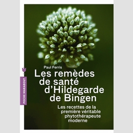 Remedes de sante d'hildegarde de bingen