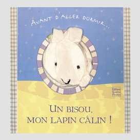 Un bisou mon lapin calin