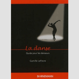 Danse (la) guide pour les danseurs