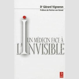 Un medecin face a l'invisible