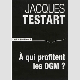 A qui profitent les ogm