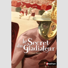 Secret du gladiateur -le