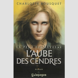 Aube des cendres (l') t.4 peau des cendr