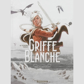 Griffe blanche t1 oeuf du dragon roi