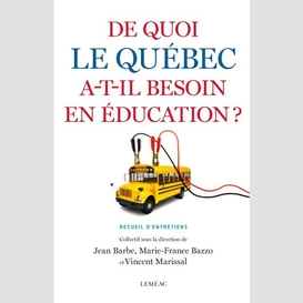 De quoi le quebec a-t-il besoin educatio