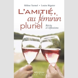 Amitie au feminin pluriel (l')