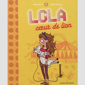 Lola coeur de lion t.5 lola