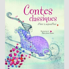 Contes classiques d'hier a aujourd'hui