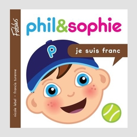 Phil & sophie - je suis franc