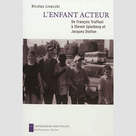 Enfant acteur:de francois truffaut/steve