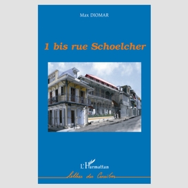 1 bis rue schoelcher