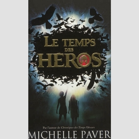 Temps des heros (le)