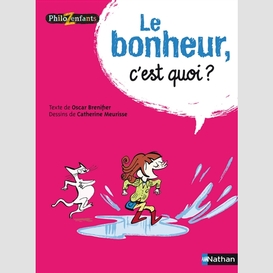 Bonheur c'est quoi (le)