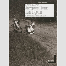 Jacques-henri lartique: l'invention arti