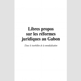 Libres propos sur les réformes juridiques au gabon