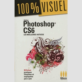 Photoshop cs6 - les meilleures astuces