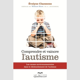 Comprendre et vaincre l'autisme