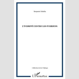 L'ivoirité contre les ivoiriens