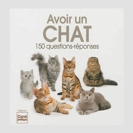 Avoir un chat 150 questions reponses