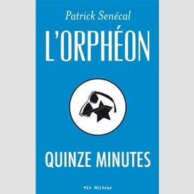 Orpheon -quinze minutes