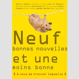 Neuf bonnes nouvelles et une moins bonne