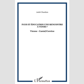 Pays et éducation une rencontre à venir ?