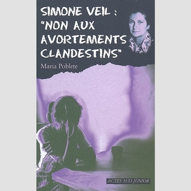 Simone veil -non aux avortements clandes