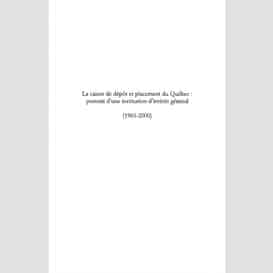 La caisse de dépôt et placement du québec : portrait d'une institution d'intérêt général (1965-2000)