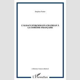 L'alsace d'erckmann-chatrian à la comédie-française