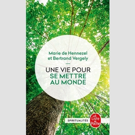 Une vie pour se mettre au monde