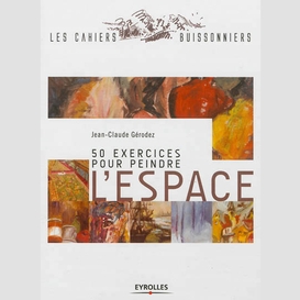 50 exercices pour peindre l'espace