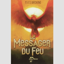 Messager du feu (le)